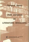 Raymond Sayers - Onze Estudos de Literatura Brasileira