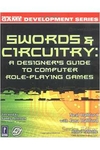 Neal Hallford - Swords e Circuitry: a Designers Guide to Computer Role-playing Games