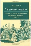 Nina Baym - Woman S Fiction: a Guide To Novels By And About Women In America, 1820-70