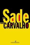 Bernardo Carvalho - Medo de Sade