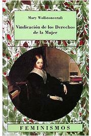 Mary Wollstonecraft - Vindicación de los Derechos de La Mujer