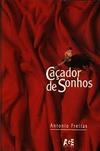 Antonio Freitas - Cacador de Sonhos