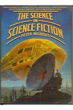 Peter Nicholls - The Science in Science Fiction