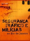 Justica Global (org) - Seguranca Trafico e Milicias no Rio de Janeiro