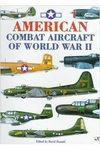 David Donald - American Combat Aircraft of World War 2