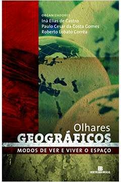 Paulo Cesar da Costa Gomes - Olhares Geograficos