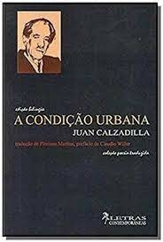 Juan Calzadilla - A Condicao Urbana
