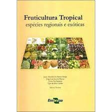 Varios Autores - Fruticultura Tropical: Especies Regionais e Exoticas