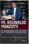 Reginaldo Manzotti - O Poder Oculto