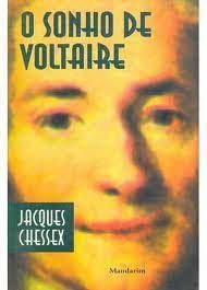 Jacques Chessex - O Sonho de Voltaire