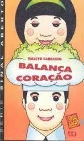 Walcyr Carrasco - Balanca Coracao
