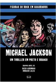 Diego Agrimbau / Horacio Lalia - Michael Jackson: um Thriller Em Preto e Branco - Hq