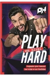 Bruno Playhard - Play Em Nivel Hard: Jogando para Vencer na Vida e no Youtube