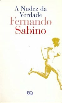 Fernando Sabino - A Nudez da Verdade