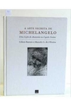 Gilson Barreto - A Arte Secreta de Michelangelo