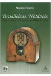 Noemi Flores - Brasileiras Notáveis - uma Abordagem Radiofônica