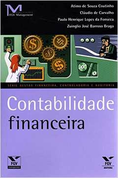 Atimo de Souza Coutinho e Outros - Serie Gestao Financeira: Contabilidade Financeira