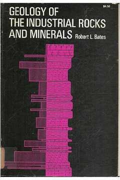 Robert L Bates - Geology of the Industrial Rock and Minerals