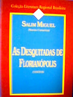 Salim Miguel - As Desquitadas de Florianopolis