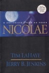 Tim Lahaye - Nicolae: o Anticristo Chega ao Poder