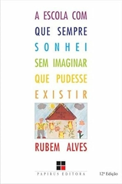 Livros de Rubem Alves - Titulos Diversos - Literatura Brasileira - Sebo Cia do Saber