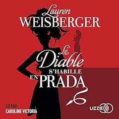 Lauren Weisberger - Le Diable Shabille En Prada - Texte Integral - Poche