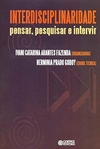 Ivani Catarina Arantes Fazenda / Herminia P. Godoy - Interdisciplinaridade: Pensar, Pesquisar e Intervir