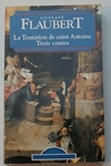 Gustave Flaubert - Trois Contes - La Tentation de Saint Antoine - Texte Integral - Poche