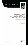 Mary Jane P. Spink - Psicologia Social e Saude: Praticas, Saberes e Sentidos