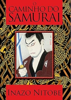 Inazo Nitobe - O Caminho do Samurai
