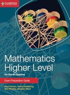 Paul Fannon - Mathematics Higher Level For The Ib Diploma Exam Preparation Guide