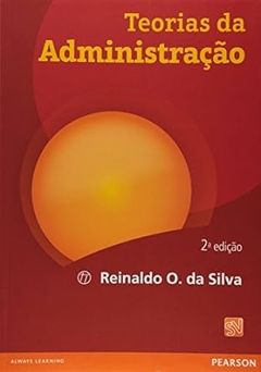 Reinaldo O. da Silva - Teorias da Administracao