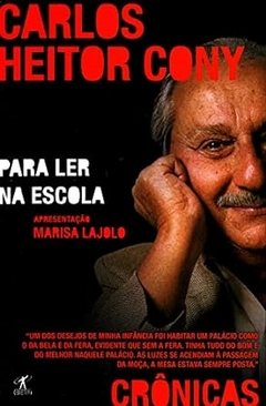Marisa Lajolo - Cronicas para Ler na Escola: Carlos Heitor Cony