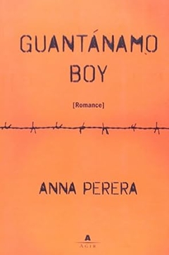 Anna Perera - Guantanamo Boy