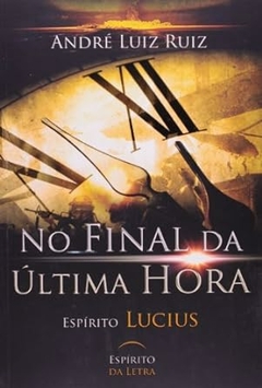 Andre Luiz Ruiz ( Lucius) - No Final da Ultima Hora