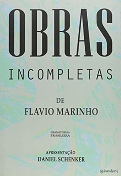 Flavio Marinho / Daniel Schenker - Obras Incompletas