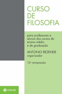 Antonio Rezende - Curso de Filosofia: para Professores e Alunos ...