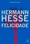 Hermann Hesse - Felicidade