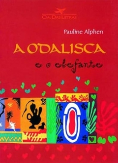 Pauline Alphen - A Odalisca e o Elefante