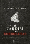 Dot Hutchison - O Jardim das Borboletas