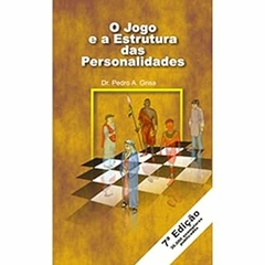 Pedro A. Grisa - O Jogo e a Estrutura das Personalidades
