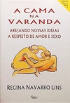 Regina Navarro Lins - A Cama na Varanda
