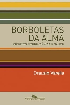 Drauzio Varella - Borboletas da Alma