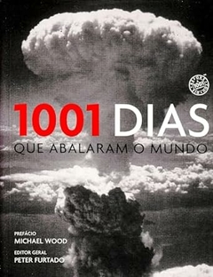 Peter Furtado - 1001 Dias que Abalaram o Mundo