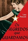 Lara Prescott - Os Segredos que Guardamos