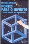 Michael Guillen - Pontes para o Infinito - o Lado Humano das Matematicas