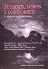 Alexandre Dumas - Homens, Lobos e Lobisomens - as Historias Mais Fascinantes