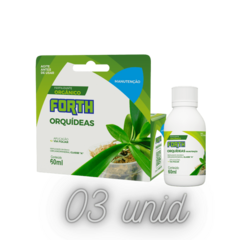 Forth Orquidea Manutenção - Concentrado 60 ml - kit 3 unid