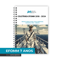 Apostila EFOMM coletânea de provas - 7 anos - 2018 - 2024