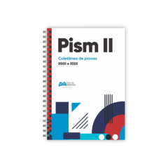 Apostila de provas do PISM 2 (Módulo II) dos últimos 3 ANOS - Provas de 2020 a 2022 + Gabaritos